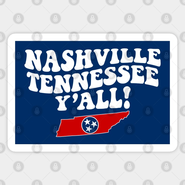 Nashville Tennessee Y'all - TN Flag Cute Southern Saying Magnet by Go With Tammy